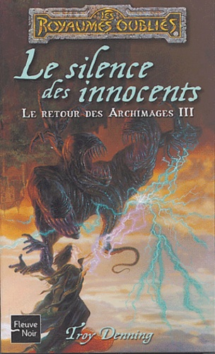 Troy Denning - Le Retour des Archimages Tome 3 : Le silence des innocents.