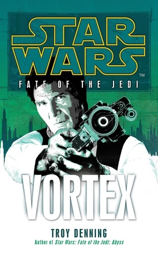 Troy Denning - Star Wars: Fate of the Jedi - Vortex.