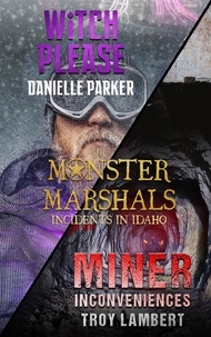  Troy Lambert et  Danielle Parker - Incidents in Idaho - Monster Marshals.