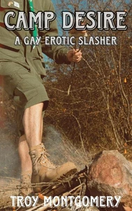 Camp Desire: A Gay Erotic Slasher
