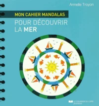 Mon cahier mandalas pour decouvrir la mer