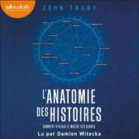 L'Anatomie des histoires : comment devenir le maître des genres
