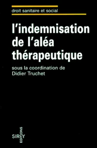 L'indemnisation de l'aléa thérapeutique