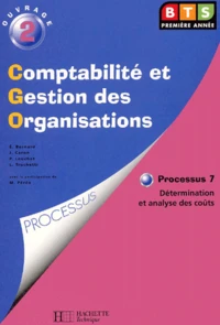 Comptabilite Et Gestion Des Organisations Bts. Processus 7, Determination Et Analyse Des Couts