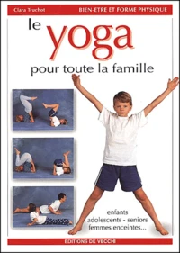 Le Yoga Pour Toute La Famille