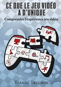 Ce que le jeu vidéo a d'unique