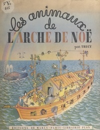  Trucy - Les animaux de l'Arche de Noë.