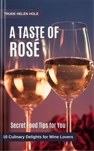 A Taste of Rosé - with Recipes