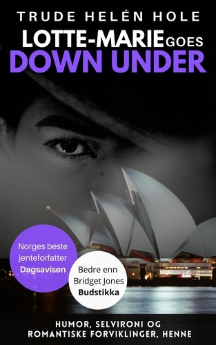  Trude Helén Hole - Lotte-Marie goes Down Under - En Lotte-Marie roman - Norges morsomste bøker.