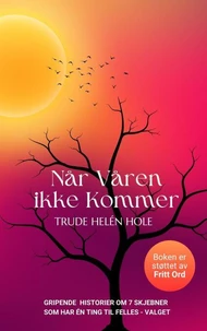 Når Våren ikke Kommer, en novellesamling