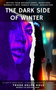  Trude Helén Hole - The Dark Side of Winter - A Lotte-Marie novel.
