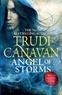 Trudi Canavan - Millennium's Rule - Tome 2, Angel of Storms.