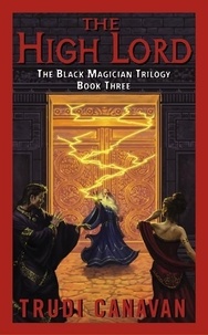 Trudi Canavan - The Black Magician 3. The High Lord.