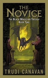 Trudi Canavan - The Novice - The Black Magician Trilogy.