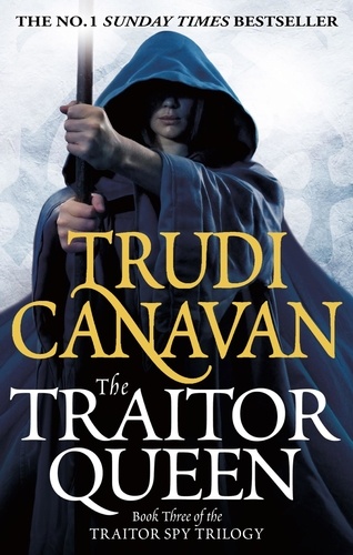 The Traitor Queen. Book 3 of the Traitor Spy