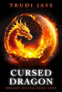  Trudi Jaye - Cursed Dragon - Dragon Rising, #4.