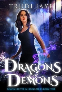  Trudi Jaye - Dragons &amp; Demons - Demon Hunter in Hiding, #4.