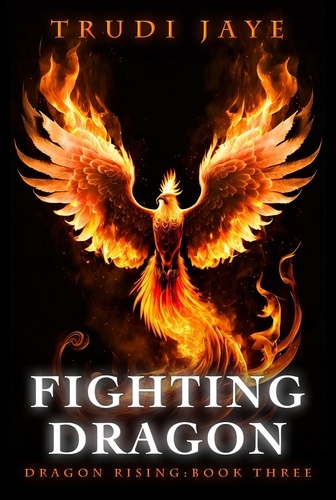  Trudi Jaye - Fighting Dragon - Dragon Rising, #3.
