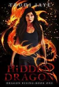  Trudi Jaye - Hidden Dragon - Dragon Rising, #1.