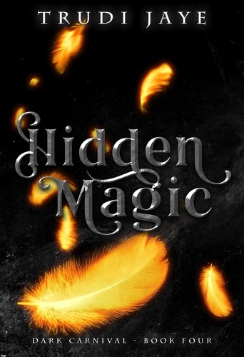 Trudi Jaye - Hidden Magic - The Dark Carnival, #4.