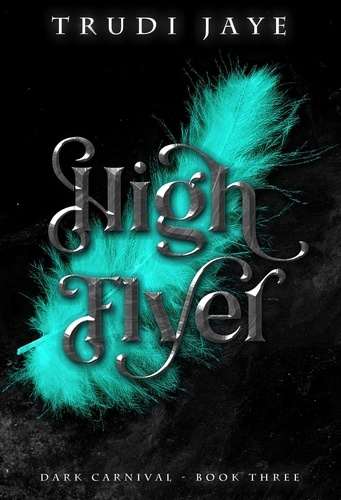  Trudi Jaye - High Flyer - The Dark Carnival, #3.