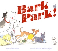 Trudy Krisher et Brooke Boynton-Hughes - Bark Park!.