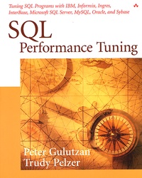 Trudy Pelzer et Peter Gulutzan - Sql Performance Tuning.