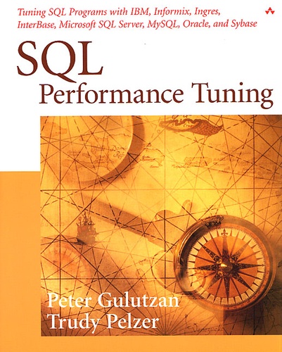 Trudy Pelzer et Peter Gulutzan - Sql Performance Tuning.