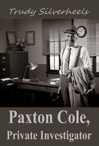 Paxton Cole, Private Investigator