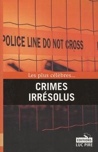  True Crime Library - Les plus célèbres... crimes irrésolus.