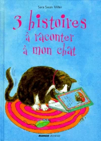 3 histoires à raconter à mon chat