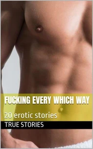 Fucking Every Which Way