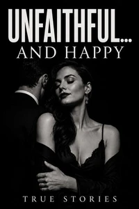 Unfaithful and Happy