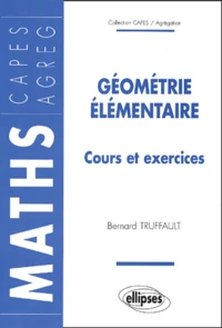 Cours Et Exercices De Geometrie Elementaire