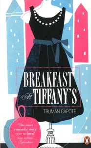 Truman Capote - Breakfast at Tiffany's.