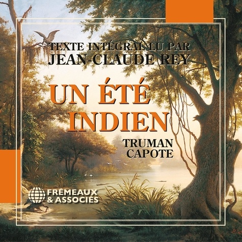 Truman Capote et Jean-Claude Rey - Un été indien.