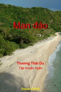 MAN ĐẢO - Trương Thái Du - Tập truyện ngắn
