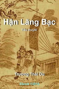  Trương Thái Du - Tiểu thuyết lịch sử HẬN LÃNG BẠC.