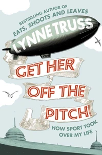 Get Her Off the Pitch!