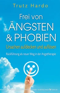 Frei von Ängsten und Phobien