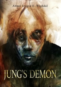 Trygve E. Wighdal - Jung's Demon: A serial-killer’s tale of love and madness.