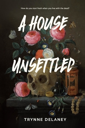 Trynne Delaney - A House Unsettled.