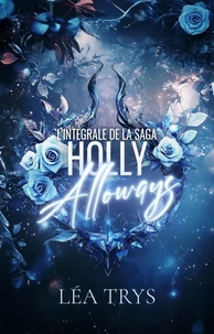 Holly Alloways (Intégrale 4 tomes Urban Fantasy)