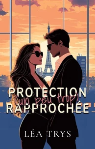 Protection (un peu trop) rapprochée
