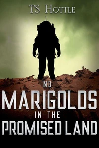 No Marigolds in the Promised Land