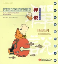 Récits des grands maîtres vénérés zen ou La contemplation méditative