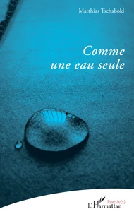 Comme une eau seule