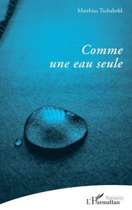 Comme une eau seule