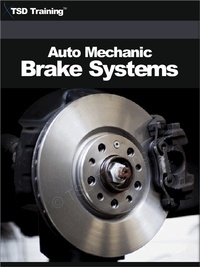  TSD Training - Auto Mechanic - Brake Systems (Mechanics and Hydraulics) - Mechanics and Hydraulics.