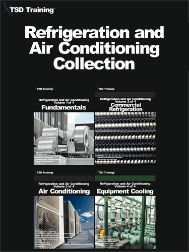  TSD Training - Refrigeration and Air Conditioning Collection (Volumes 1 to 4) - Refrigeration and Air Conditioning HVAC.